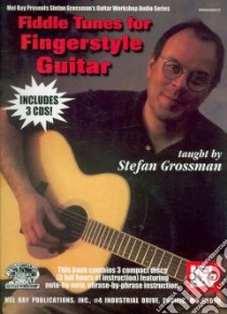 Fiddle Tunes for Fingerstyle Guitar libro in lingua di Grossman Stefan