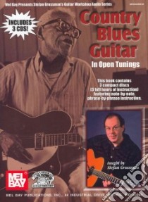 Country Blues Guitar in Open Tunings libro in lingua di Grossman Stefan