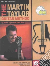 Mel Bay Presents the Martin Taylor Guitar Method libro in lingua di Taylor Martin, Mead David