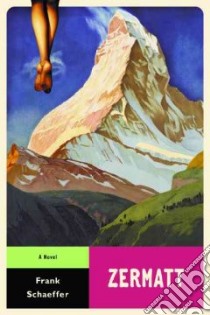 Zermatt libro in lingua di Schaeffer Frank