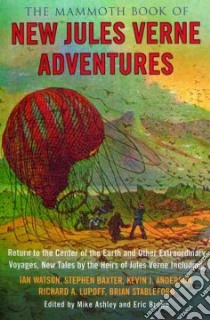 The Mammoth Book of New Jules Verne Adventures libro in lingua di Ashley Mike, Brown Eric (EDT), Ashley Mike (EDT), Verne Jules (EDT)