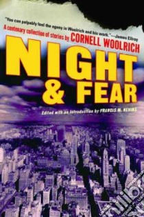 Night And Fear libro in lingua di Woolrich Cornell (INT), Nevins Francis M. (EDT)
