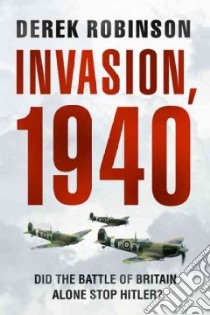 Invasion, 1940 libro in lingua di Robinson Derek