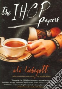 The Ihop Papers libro in lingua di Liebegott Ali