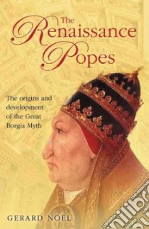 The Renaissance Popes libro in lingua di Gerard Noel