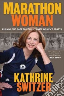 Marathon Woman libro in lingua di Switzer Kathrine