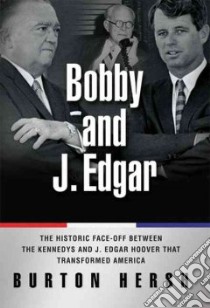 Bobby and J. Edgar libro in lingua di Hersh Burton