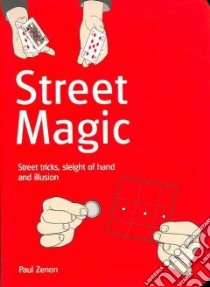 Street Magic libro in lingua di Zenon Paul