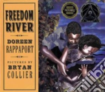 A Freedom River libro in lingua di Rappaport Doreen, Collier Bryan (ILT)