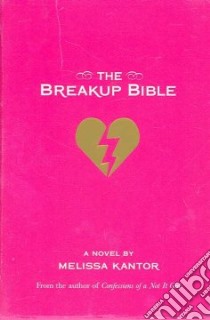 The Breakup Bible libro in lingua di Kantor Melissa