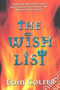 The Wishlist libro in lingua di Colfer Eoin