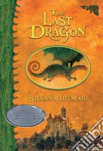 The Last Dragon libro in lingua di De Mari Silvana, Whiteside Shaun (TRN)