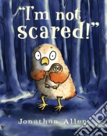 I'm Not Scared! libro in lingua di Allen Jonathan
