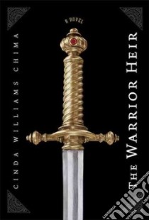 The Warrior Heir libro in lingua di Chima Cinda Williams