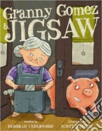 Granny Gomez & Jigsaw libro in lingua di Underwood Deborah, Magoon Scott (ILT)