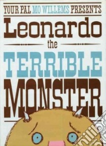Leonardo, the Terrible Monster libro in lingua di Willems Mo