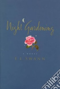 Night Gardening libro in lingua di Swann E. L.