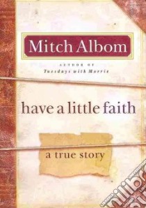 Have a Little Faith libro in lingua di Albom Mitch
