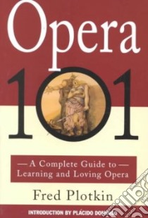 Opera 101 libro in lingua di Plotkin Fred