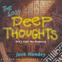 The Lost Deep Thoughts libro in lingua di Handey Jack