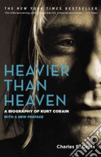 Heavier Than Heaven libro in lingua di Cross Charles R.