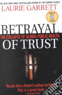 Betrayal of Trust libro in lingua di Garrett Laurie