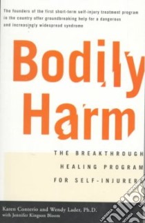 Bodily Harm libro in lingua di Conterio Karen, Lader Wendy, Bloom Jennifer Kingson