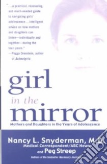 Girl in the Mirror libro in lingua di Snyderman Nancy L. M.D., Streep Peg