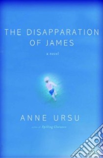 The Disapparation of James libro in lingua di Ursu Anne