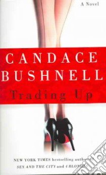 Trading Up libro in lingua di Bushnell Candace