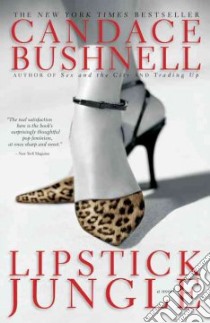 Lipstick Jungle libro in lingua di Bushnell Candace