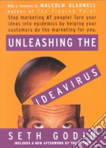 Unleashing the Ideavirus libro in lingua di Godin Seth, Gladwell Malcolm