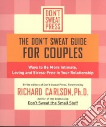 The Don't Sweat Guide for Couples libro in lingua di Carlson Richard