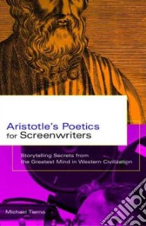 Aristotle's Poetics for Screenwriters libro in lingua di Tierno Michael