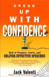Speak Up With Confidence libro in lingua di Valenti Jack