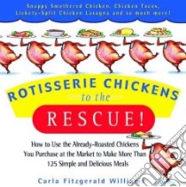Rotisserie Chickens to the Rescue libro in lingua di Williams Carla Fitzgerald