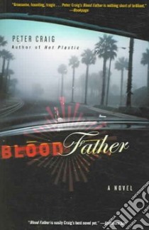 Blood Father libro in lingua di Craig Peter