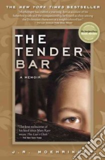 The Tender Bar libro in lingua di Moehringer J. R.