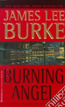 Burning Angel libro in lingua di Burke James Lee