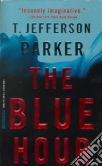 The Blue Hour libro in lingua di Parker T. Jefferson