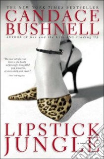 Lipstick Jungle libro in lingua di Bushnell Candace