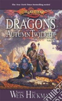 Dragons of Autumn Twilight libro in lingua di Weis Margaret, Hickman Tracy