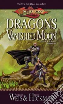 Dragons of a Vanished Moon libro in lingua di Weis Margaret, Hickman Tracy