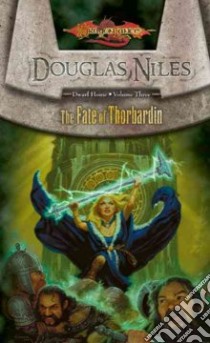 The Fate of Thorbardin libro in lingua di Niles Douglas
