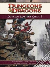 Dungeon Master's Guide 2 libro in lingua di Mearls Mike, Laws Robin D., Gorden Greg