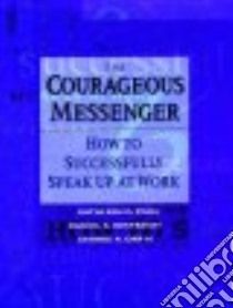 The Courageous Messenger libro in lingua di Ryan Kathleen D., Oestreich Daniel K., Orr George A.