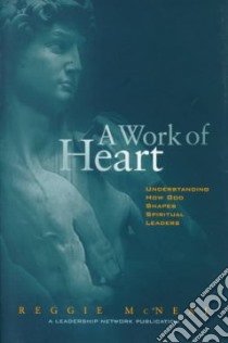 A Work of Heart libro in lingua di McNeal Reggie