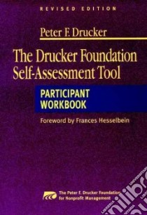 The Drucker Foundation Self Assessment Tool libro in lingua di Drucker Peter Ferdinand