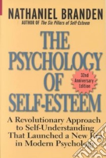 The Psychology of Self-Esteem libro in lingua di Branden Nathaniel