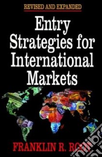 Entry Strategies for International Markets libro in lingua di Root Franklin R.